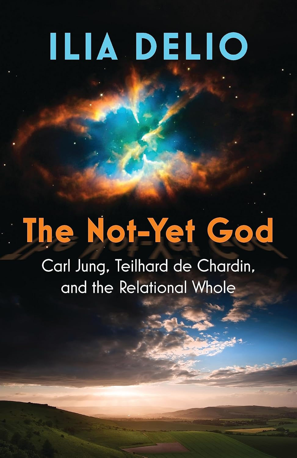 THe Not-Yet God by Ilia Delio