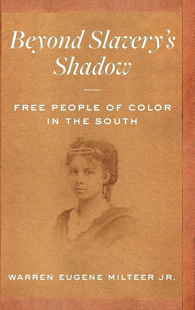 Beyond Slavery's Shadow: Free People of Color in the South