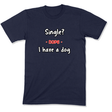 Single - nope - have a dog