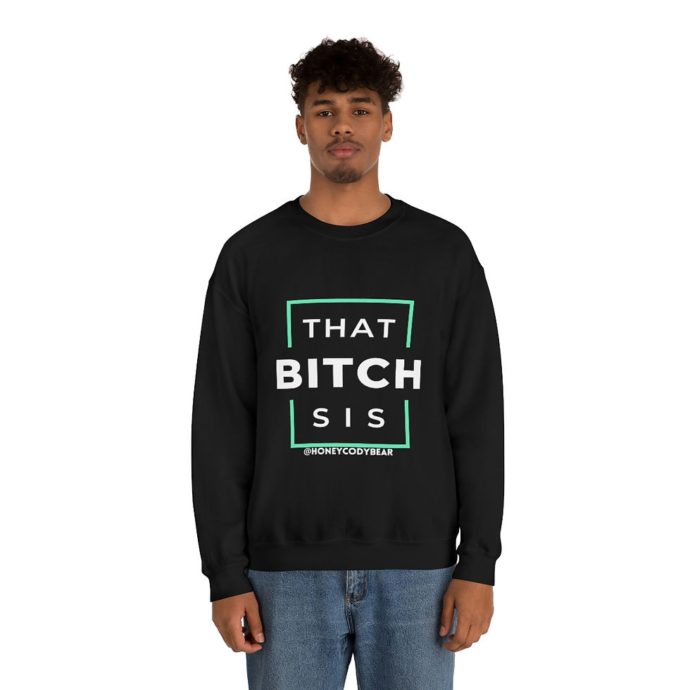 Thumbnail: HoneyCodyBear That B* Sweatshirt