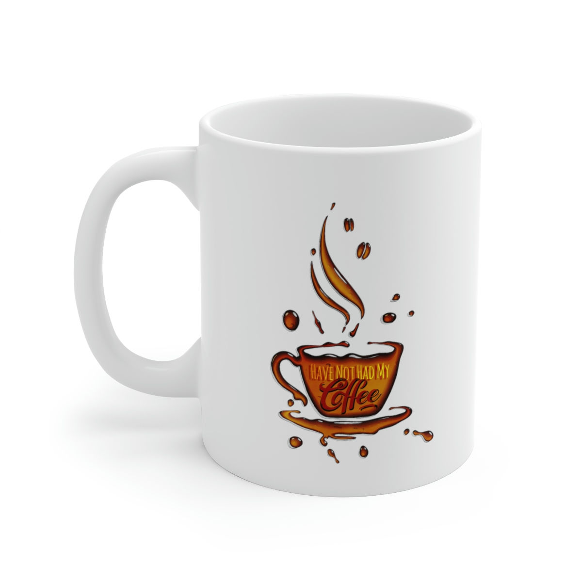 HaveNotHadMyCoffee Splash Mug