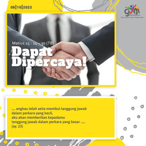 Gym#3/1300 - Rabu, 8 Oktober 2025 - “Dapat Dipercaya!” Matius 25:14-30