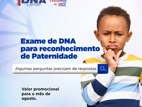 Dia dos Pais: DNA Center oferece testes de paternidade com valores promocionais no mês de Agosto