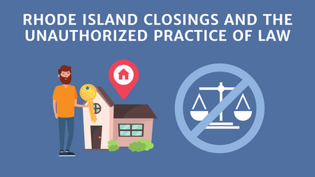 Rhode Island Closings and the Unauthorized Practice of Law