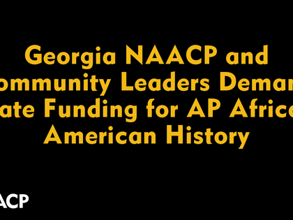 Georgia NAACP and Community Leaders Demand State Funding for AP African American History