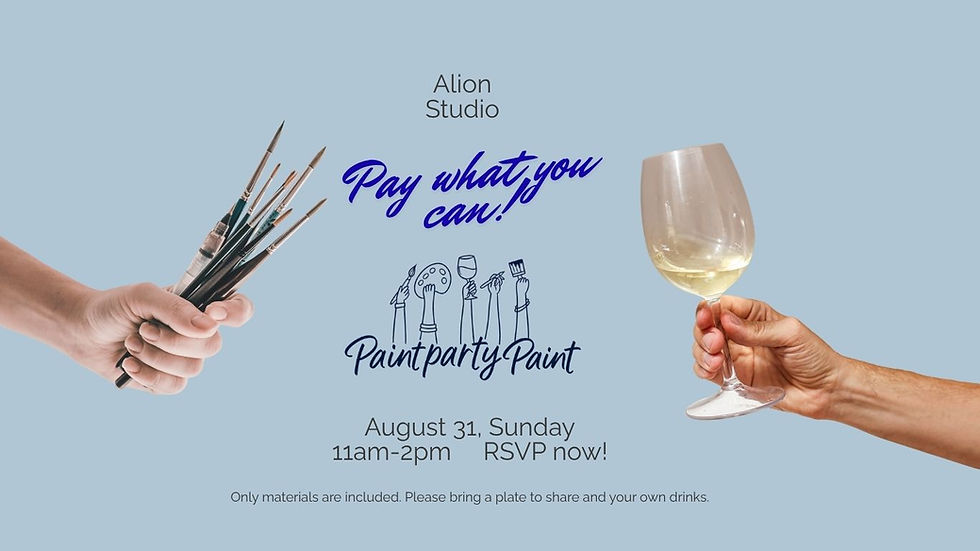 Paint, party, paint : Pay what you can :)