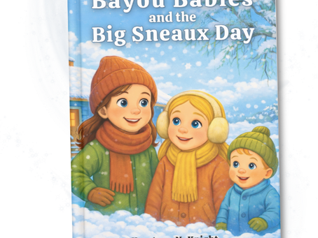 The Inspiration Behind "Bayou Babies and the Big Sneaux Day"