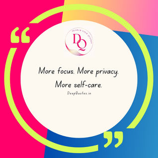 More focus. More privacy. More self-care.