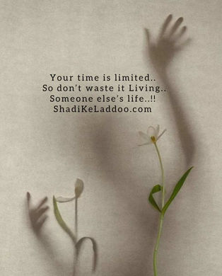 Your time is limited, so don’t waste it living someone else’s life.