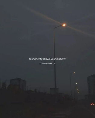 Your Priority Shows Your Maturity..