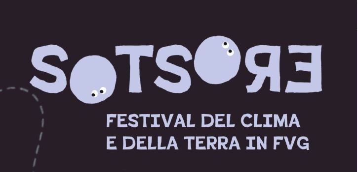 SOTSORE Festival del Clima e della Terra in FVG