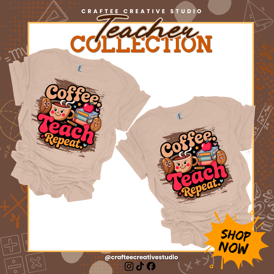 Teacher Coffee Tee - "Coffee Teach Repeat" Cute Teacher Gift Shirt