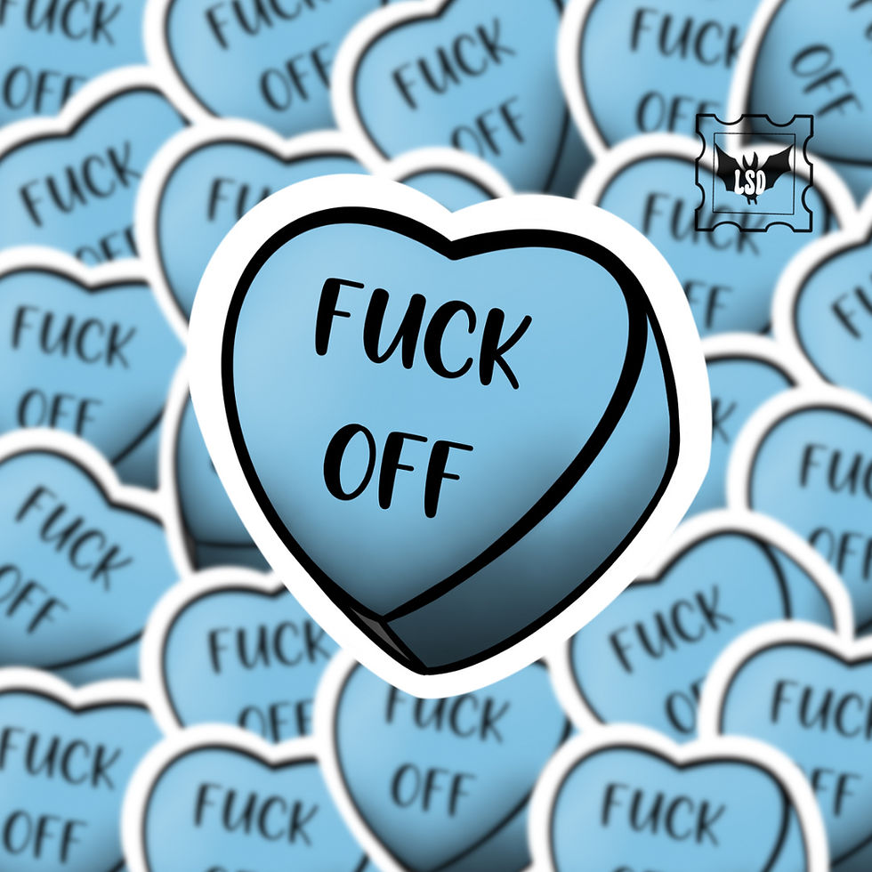 Candy Heart- Fuck Off