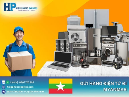 Dịch vụ vận chuyển thiết bị điện tử sang Myanmar uy tín và tiết kiệm chi phí