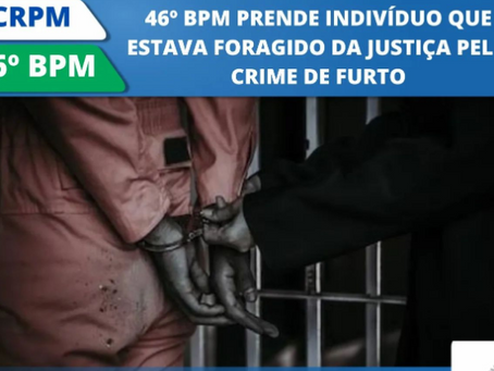 46º BPM prende indivíduo que estava foragido da justiça pelo crime de furto