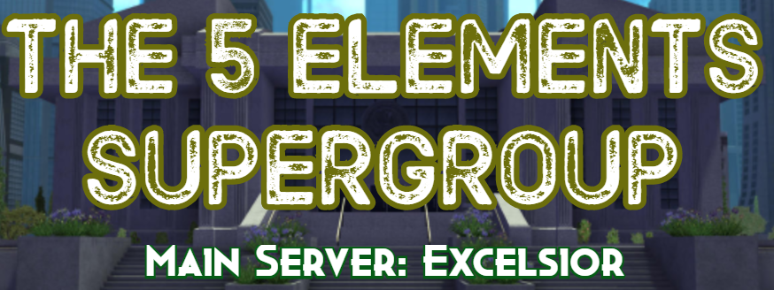 City of Heroes Supergroup | Excelsior | The 5 Elements