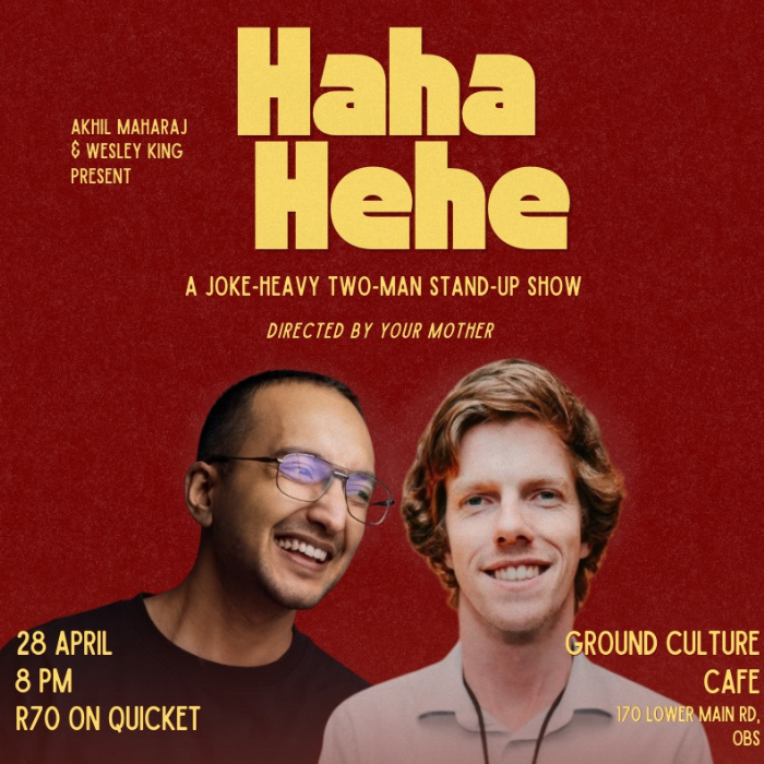 Akhil Maharaj & Wesley King Present : Haha Hehe