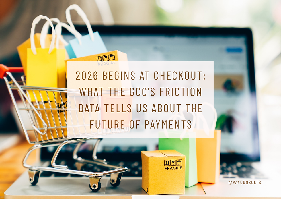 2026 Begins at Checkout: What the GCC’s Friction Data Tells Us About the Future of Payments