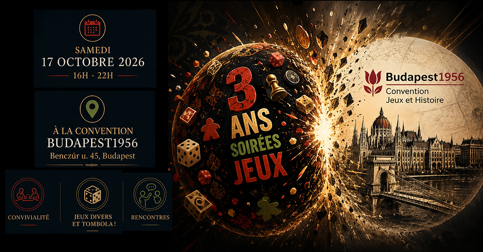 🎲🔥 Les Soirées Jeux Francophones de Budapest fêtent leurs 3 ans… à la Convention ! 🔥🎲🎁