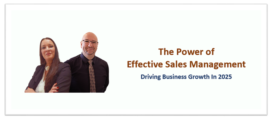 The Power of Effective Sales Management: Driving Business Growth in 2025