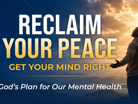 Reclaim Your Peace: Get Your Mind Right Through Faith and Healing