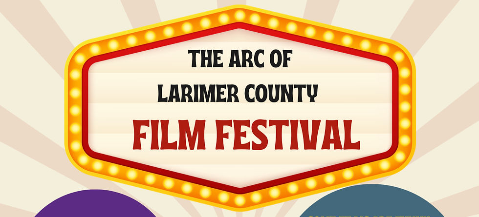 The Arc of Larimer County’s Annual Film Festival