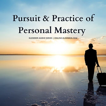 Practice Of Personal Mastery Klemmer