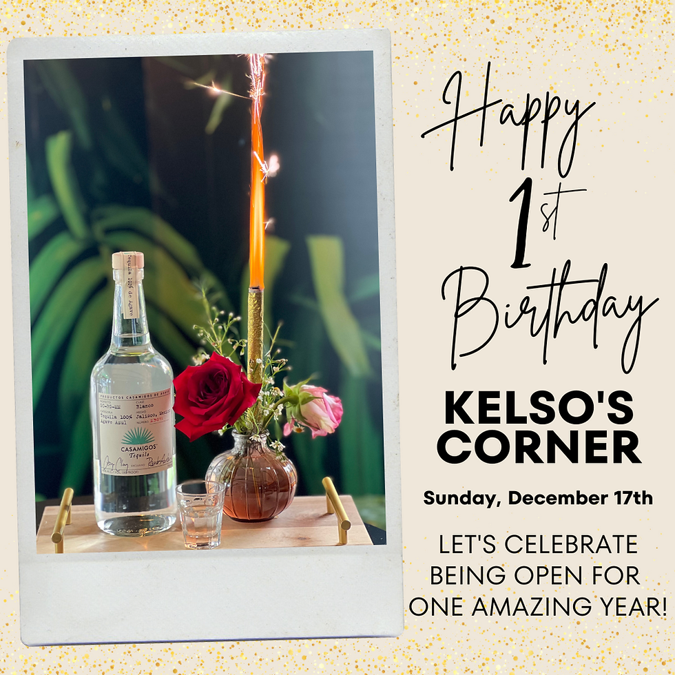 Happy 1st Birthday Kelso's Corner