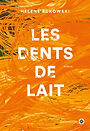 Les dents de lait - Helene Bukowski