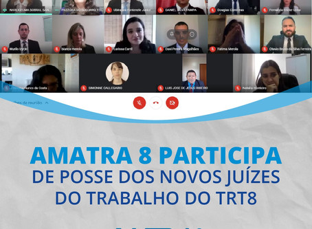 AMATRA 8 participa da posse virtual dos 7 novos magistrados da 8ª Região