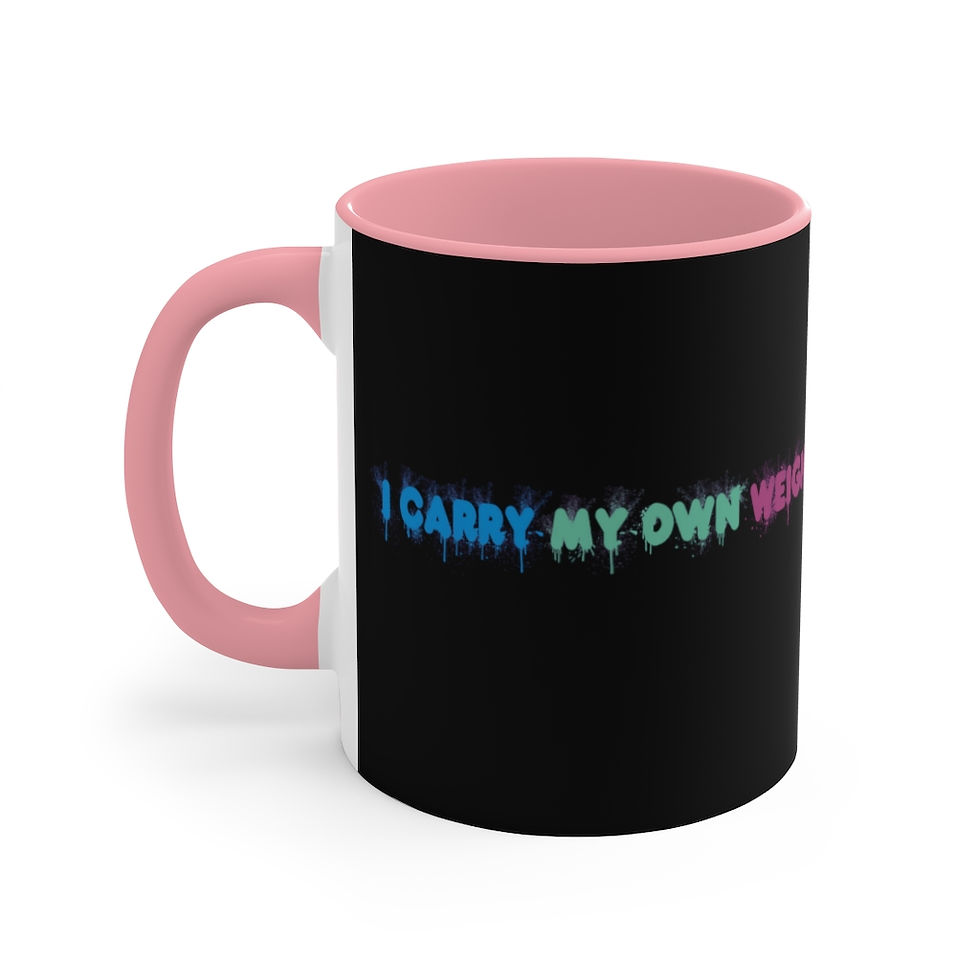 Thumbnail: I Carry My Own Weight Literally Accent Mug