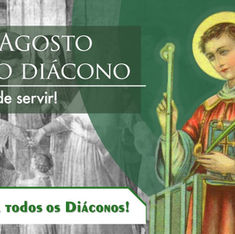 10 de Agosto, dia do Diácono