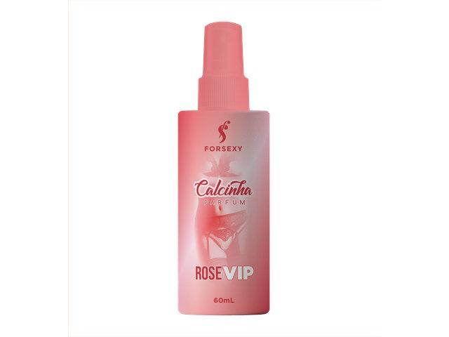Perfume de Calcinha FragrânciaRose vip 60ml - For Sexy