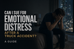 Can I Sue for Emotional Distress After a Truck Accident? A Guide