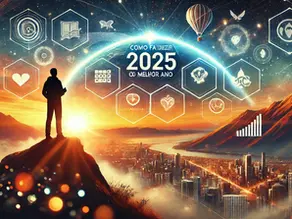 Como Fazer de 2025 o Melhor Ano da Sua História