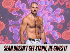 Sean Strickland Doesn't Get Staph, He Gives It