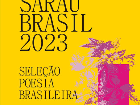 05/08/2023 | Seleção Poesia Brasileira Sarau Brasil 2023