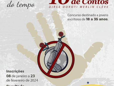 23/02/2024 | 10° Concurso de Contos Dirce Doroti Merlin Clève | Concursos Literários