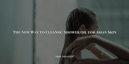 Why More Asians Are Ditching Body Wash for This - Vase Creation Midnight Shikoku Shower Oil