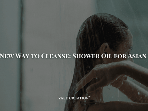 Why More Asians Are Ditching Body Wash for This - Vase Creation Midnight Shikoku Shower Oil
