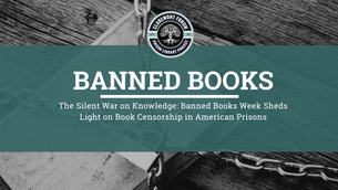 The Silent War on Knowledge: Banned Books Week Sheds Light on Book Censorship in American Prisons
