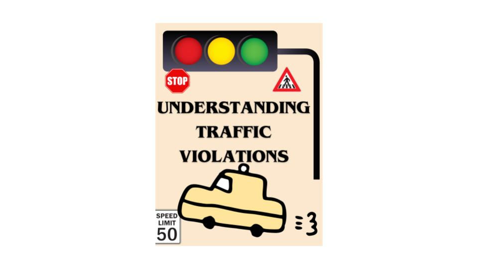 Understanding Traffic Violations