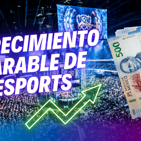 El Crecimiento Imparable de los Esports: ¿Por qué esta industria es una inversión segura?