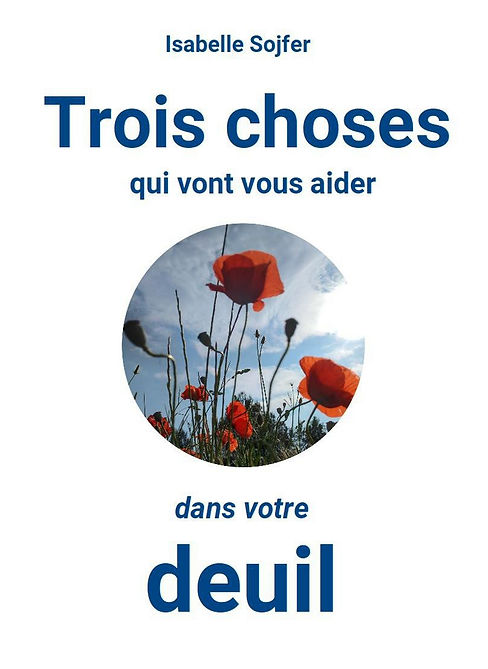 Trois choses qui vont vous aider dans votre deuil