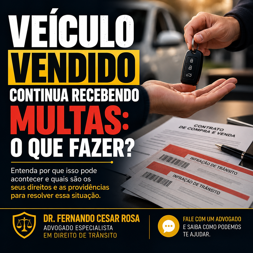 Veículo vendido continua recebendo multas: o que fazer?