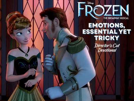 Devotional Four: Emotions, Essential Yet Tricky