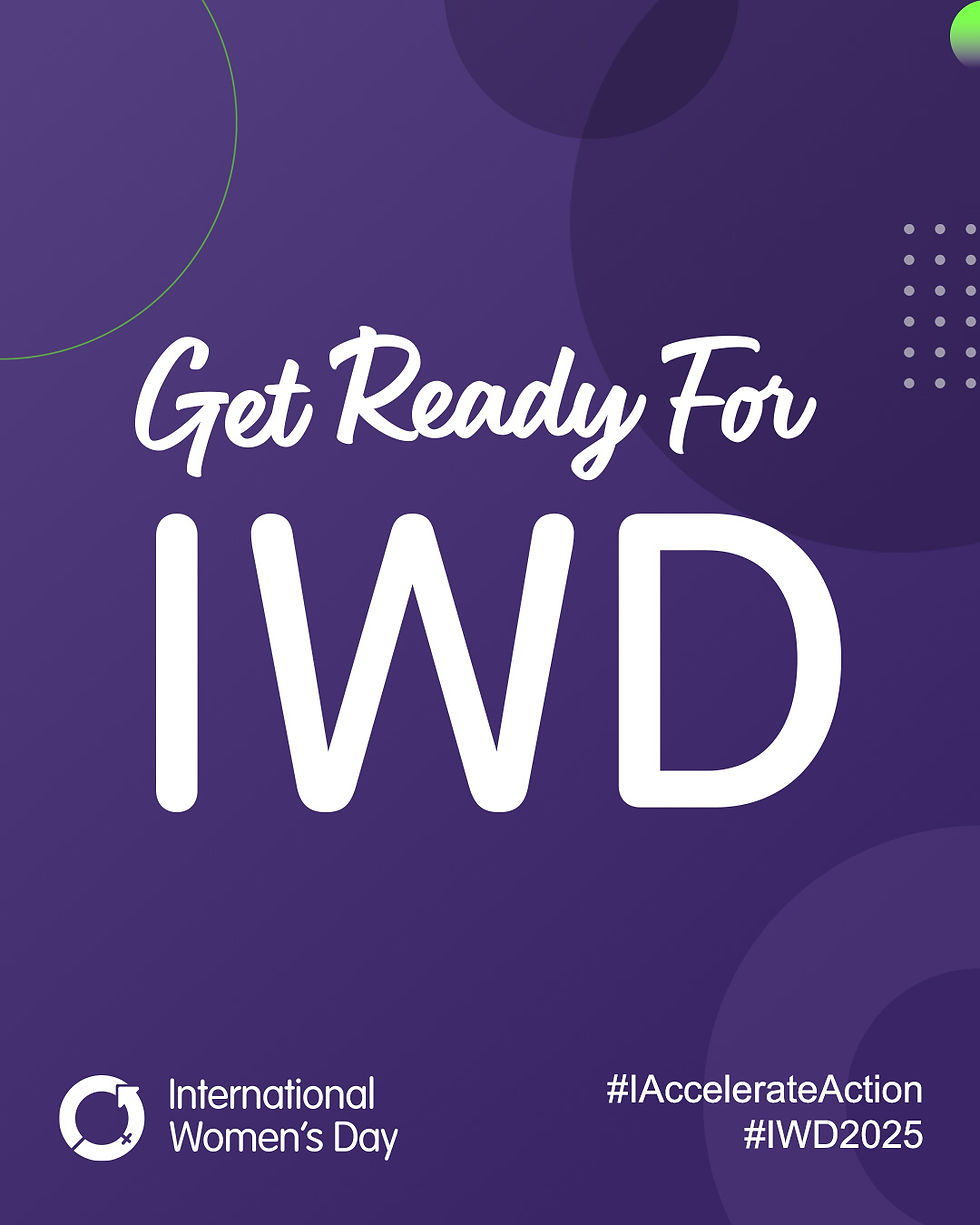 Purple background with white text reading "Get Ready For IWD." Includes International Women's Day logo and hashtags #IAccelerateAction #IWD2025.
