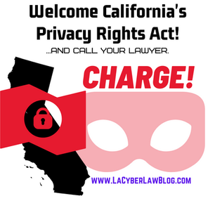 Welcome the “California Privacy Rights Act” (and its triple fines)