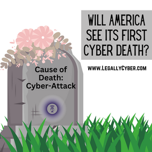 Will America See its First Cyber Death?