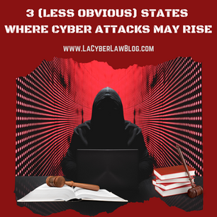 3 (LESS OBVIOUS) STATES WHERE CYBER ATTACKS MAY RISE